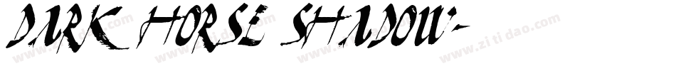 Dark Horse Shadow字体转换